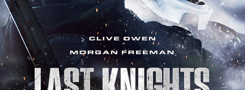 MOVIE REVIEW: THE LAST KNIGHT